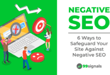 Negative SEO: 6 Ways to Safeguard Your Site Against Negative SEO Negative SEO: 6 Ways to Safeguard Your Site Against Negative SEO
