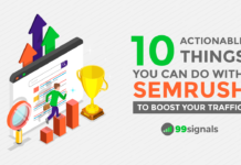 10 Actionable Things You Can Do with Semrush to Boost Your Traffic 10 Actionable Things You Can Do with Semrush to Boost Your Traffic