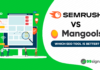 Semrush vs Mangools: Which SEO Tool is Better?