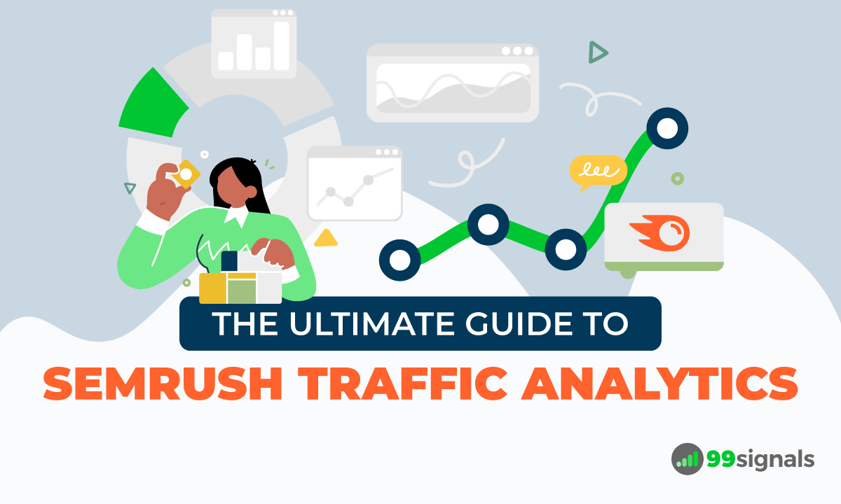 The Ultimate Guide to Semrush Traffic Analytics The Ultimate Guide to Semrush Traffic Analytics