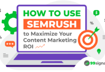 How to Use Semrush to Maximize Your Content Marketing ROI