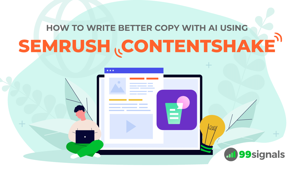 How to Write Better Copy with AI Using Semrush ContentShake How to Write Better Copy with AI Using Semrush ContentShake