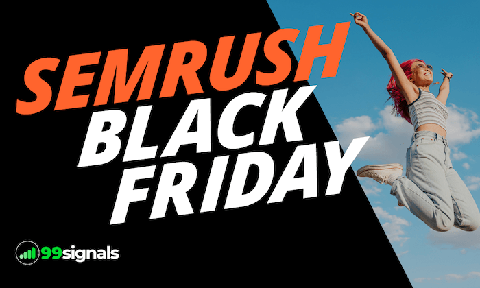 Semrush Black Friday Deals 2024