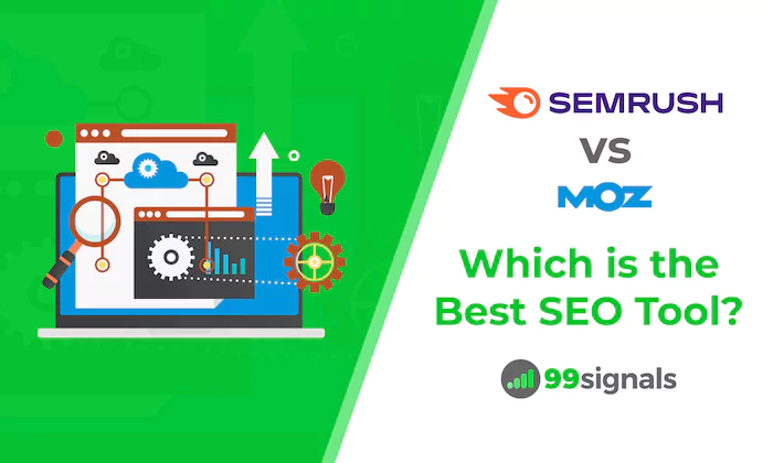Semrush vs Moz: Which SEO Tool is Better?
