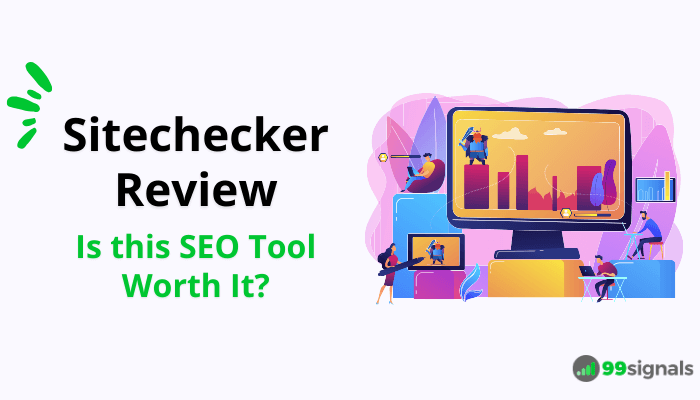 Sitechecker Review: Is this SEO Tool Worth It?