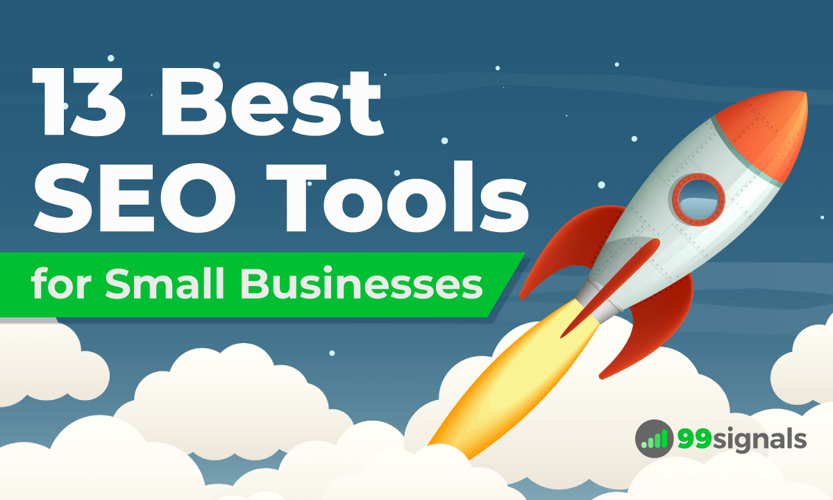 13 Best SEO Tools for Small Businesses - 99signals
