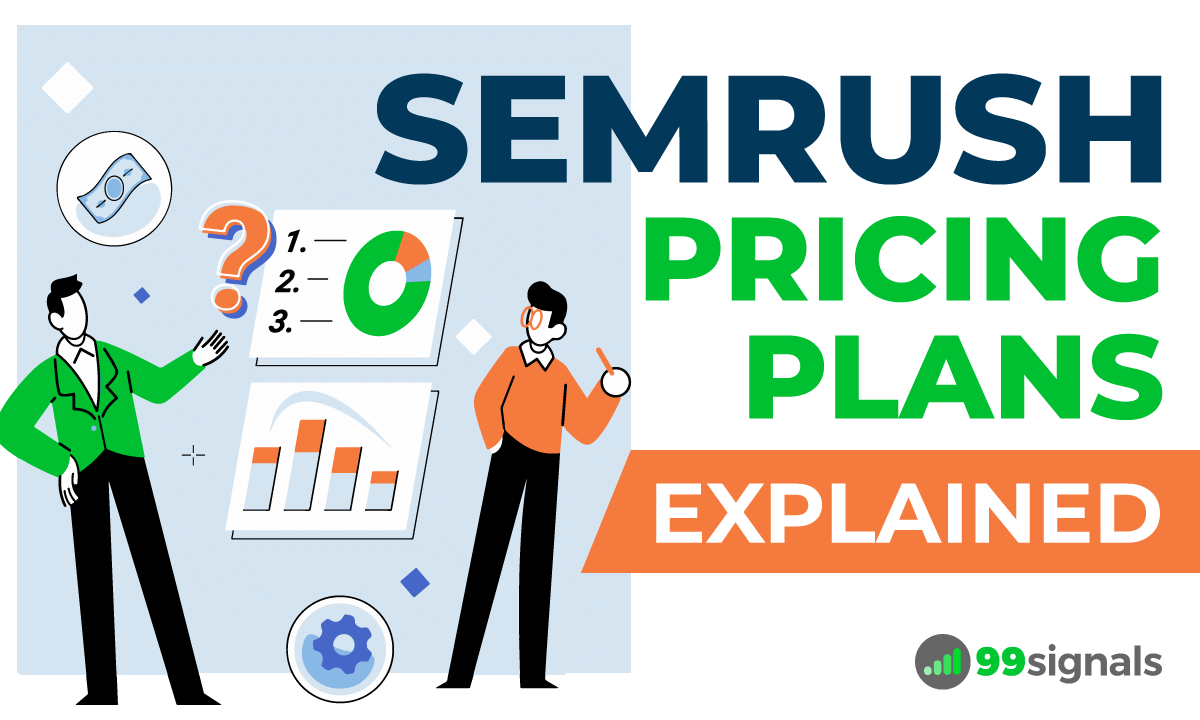 Semrush Pricing Explained: A Breakdown of Semrush Pricing Plans